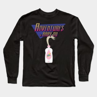 Adventures in Baby Oil Long Sleeve T-Shirt